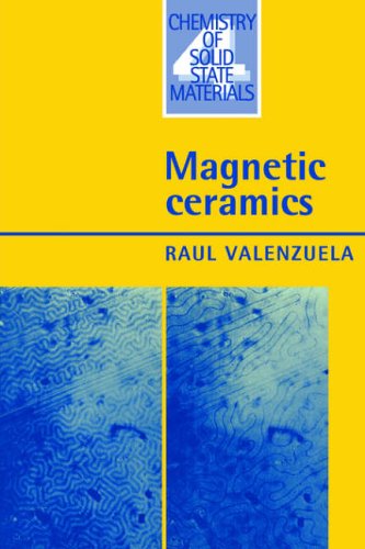 Magnetic Ceramics Chemistry Of Solid State Materials Raul Valenzuela