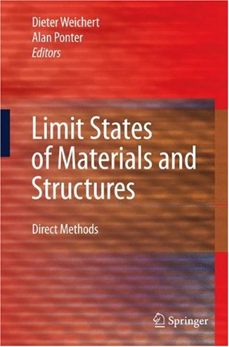 Limit States Of Materials And Structures Direct Methods 1st Edition Ars Ponter Auth