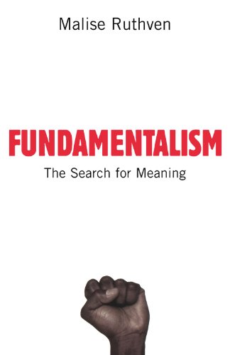 Fundamentalism The Search For Meaning Malise Ruthven