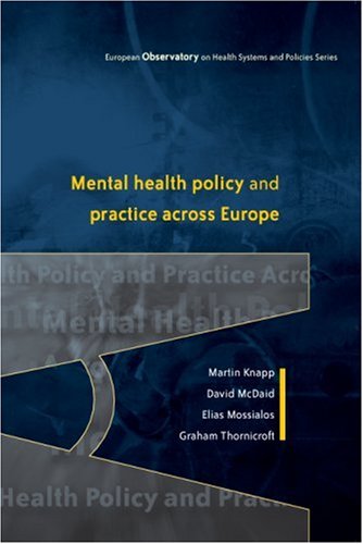 Mental Health Policy And Practice Across Europe European Observatory On Health Systems Policies 1st Edition Martin Knapp