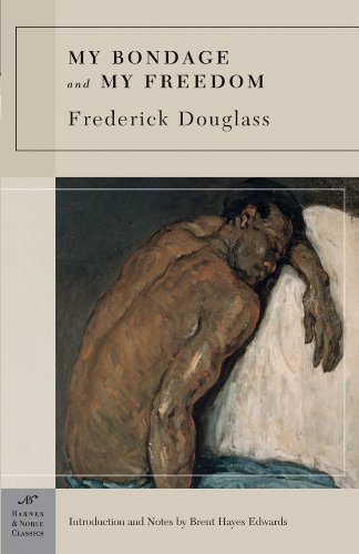 My Bondage And My Freedom Barnes Noble Classics Edition Unstated Frederick Douglass
