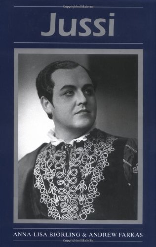 Jussi Opera Biography Andrew Farkas Annalisa Bjorling