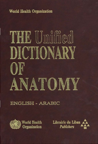 The Unified Dictionary Of Anatomy English Arabic Arabic Edition World Health Organization