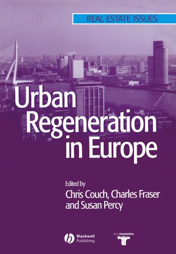 Urban Regeneration In Europe Real Estate Issues 1st Edition Chris Couch