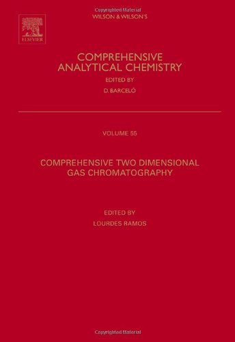 Comprehensive Two Dimensional Gas Chromatography Volume 55 Comprehensive Analytical Chemistry 1st Edition Lourdes Ramos