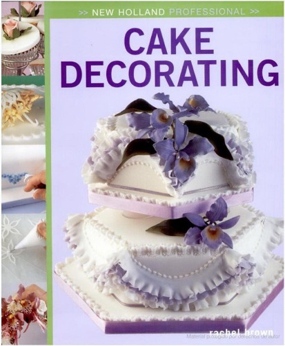 New Holland Professional Cake Decorating Rachel Brown