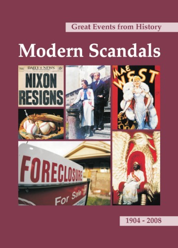 Modern Scandals 1904 2008 Great Events From History Carl L