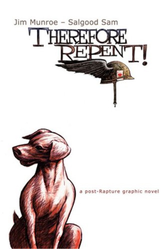 Therefore Repent Jim Munroe