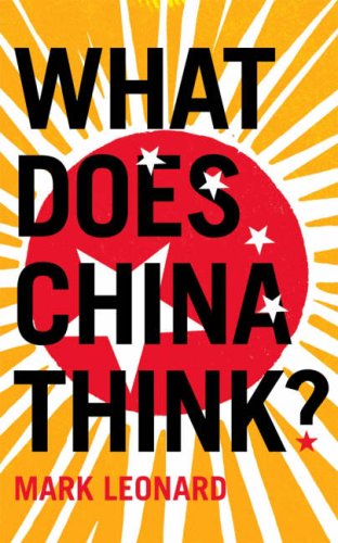 What Does China Think Mark Leonard