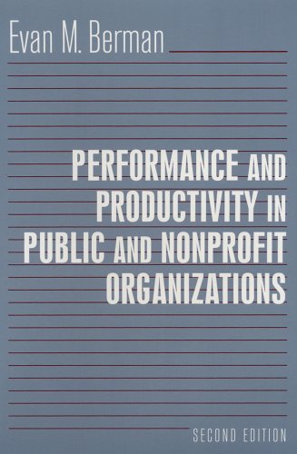 Performance And Productivity In Public And Nonprofit Organizations 2nd Edition Evan M Berman