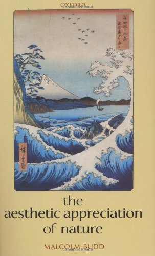 The Aesthetic Appreciation Of Nature Essays On The Aesthetics Of Nature Malcolm Budd