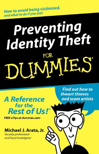 Preventing Identity Theft For Dummies Michael J Arata Jr