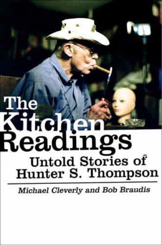 The Kitchen Readings Untold Stories Of Hunter S Thompson Michael Cleverly