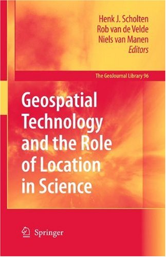 Geospatial Technology And The Role Of Location In Science 1st Edition Niels Van Manen