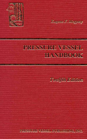Pressure Vessel Handbook 12th Ed 12th Eugene F Megyesy