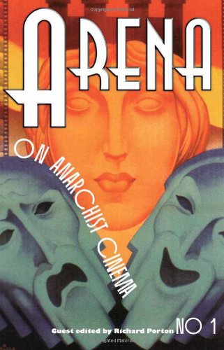 Arena One On Anarchist Cinema Arena Journal Russell Campbell