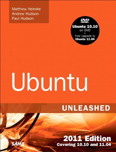 Ubuntu Unleashed 2011 Edition Covering 1010 And 1104 6th Edition 6th Edition Matthew Helmke
