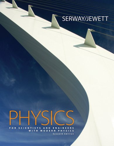 Physics For Scientists And Engineers With Modern Physics 7th Edition Raymond A Serway