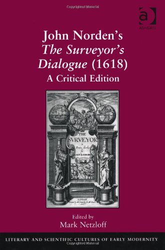John Nordens The Surveyors Dialogue 1618 Literary And Scientific Cultures Of Early Modernity Critical Mark Netzloff