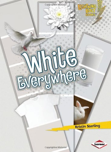 White Everywhere Lightning Bolt Books Colors Everywhere Kristin Sterling