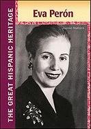 Eva Peron The Great Hispanic Heritage 1st Edition Joanne Mattern