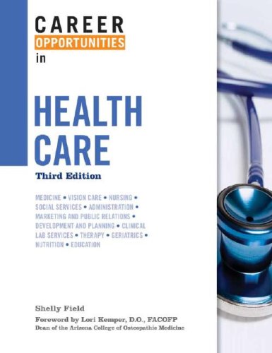 Career Opportunities In Health Care 3rd Edition Shelly Field