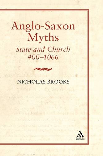 Anglosaxon Myths State And Church 4001066 Nicholas Brooks