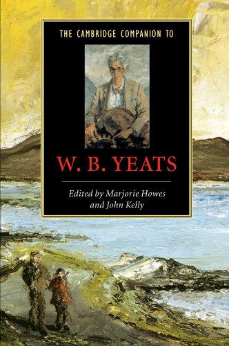 The Cambridge Companion To W B Yeats Cambridge Companions To Literature Marjorie Elizabeth Howes John S Kelly