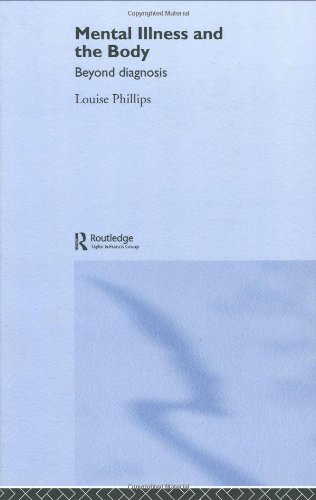 Mental Illness And The Body Beyond Diagnosis 1st Edition L Phillips