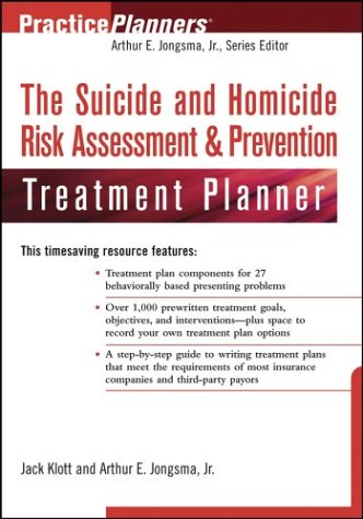 The Suicide And Homicide Risk Assessment Prevention Treatment Planner 1st Edition Jack Klott