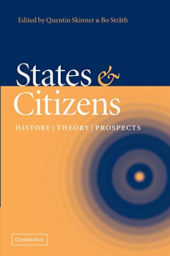 States And Citizens History Theory Prospects 1st Edition Quentin Skinner