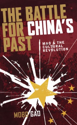 The Battle For Chinas Past Mao And The Cultural Revolution Mobo Gao