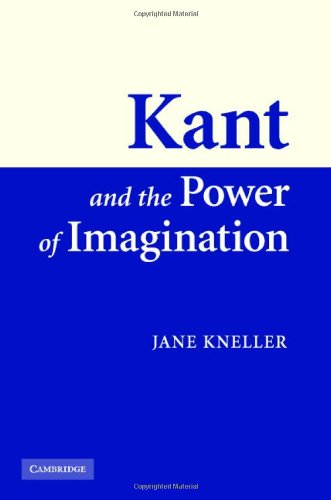 Kant And The Power Of Imagination Jane Kneller