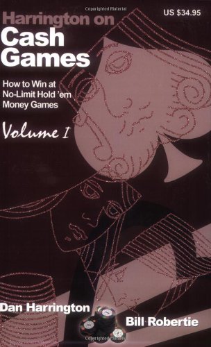 Cash Games How To Win At Nolimit Holdem Money Games Vol 1 1st Edition Dan Harrington