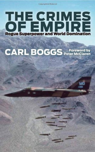 The Crimes Of Empire The History And Politics Of An Outlaw Nation Carl Boggs