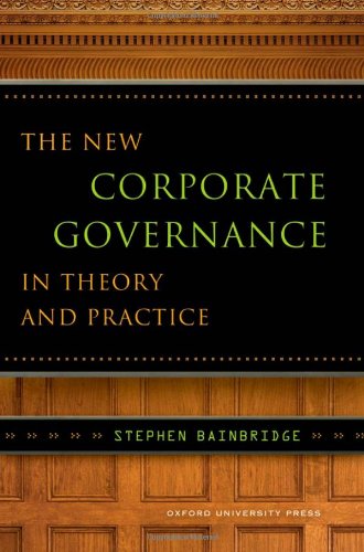 The New Corporate Governance In Theory And Practice Stephen Bainbridge