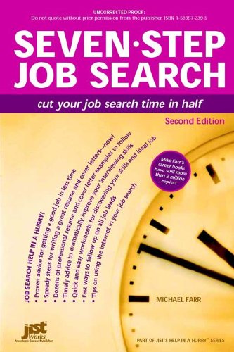 Sevenstep Job Search Cut Your Job Search Time In Half Help In A Hurry 2nd Edition J Michael Farr
