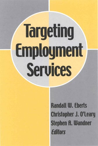 Targeting Employment Services Randall W Eberts Christopher J Oleary