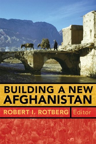 Building A New Afghanistan Robert I Rotberg