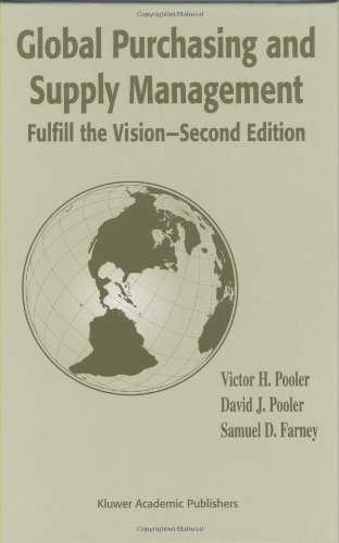 Global Purchasing And Supply Management Fulfill The Vision 2nd Edition 2nd Victor H Pooler David J Pooler Samuel D Farney