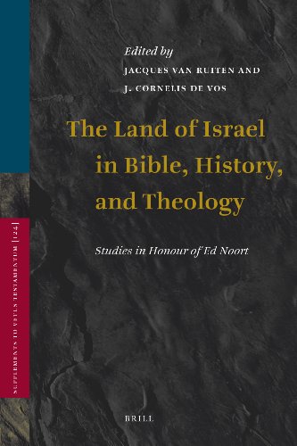 The Land Of Israel In Bible History And Theology Supplements To Vetus Testamentum 124 Jacques Van Ruiten