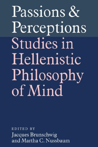 Passions And Perceptions Studies In Hellenistic Philosophy Of Mind 1st Edition Jacques Brunschwig
