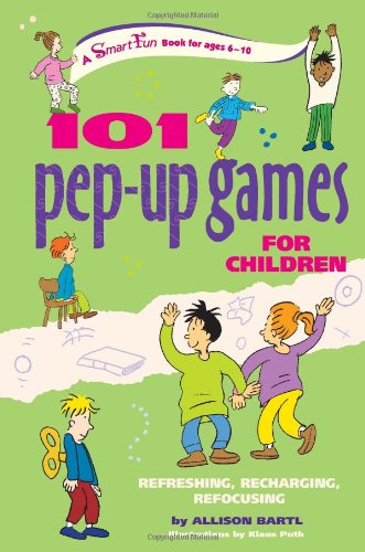 101 Pepup Games For Children Refreshing Recharging Refocusing Smartfun Activity Books Allison Bartl