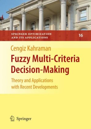 Fuzzy Multicriteria Decision Making Theory And Applications With Recent Developments 1st Edition Cengiz Kahraman Auth