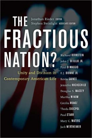 The Fractious Nation Unity And Division In Contemporary American Life 1st Edition Jonathan Rieder
