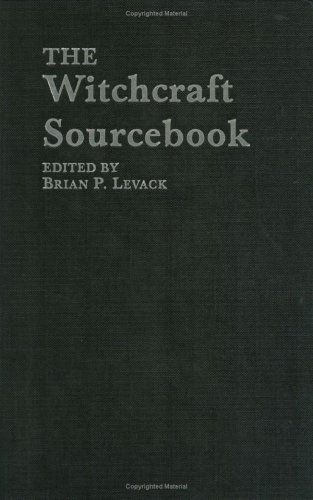 The Witchcraft Sourcebook Levack Brian Ed
