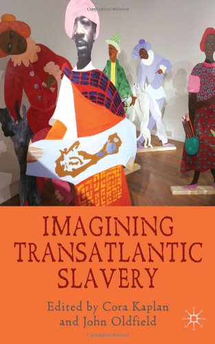 Imagining Transatlantic Slavery Cora Kaplan John Oldfield