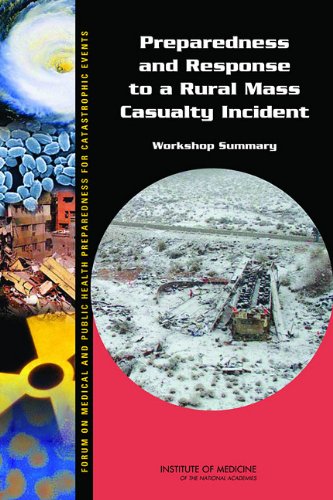 Preparedness And Response To A Rural Mass Casualty Incident Workshop Summary 1st Kristin Viswanathan