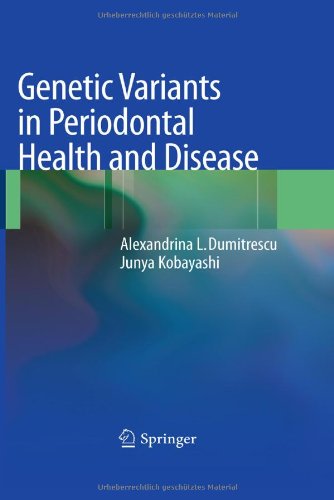 Genetic Variants In Periodontal Health And Disease 1st Edition Alexandrina L Dumitrescu