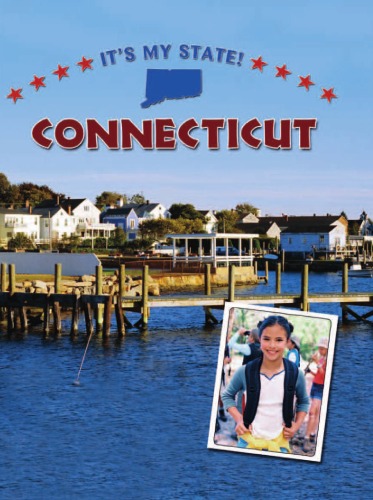 Connecticut 2nd Edition Its My State Michael Burgan Stephanie Fitzgerald
